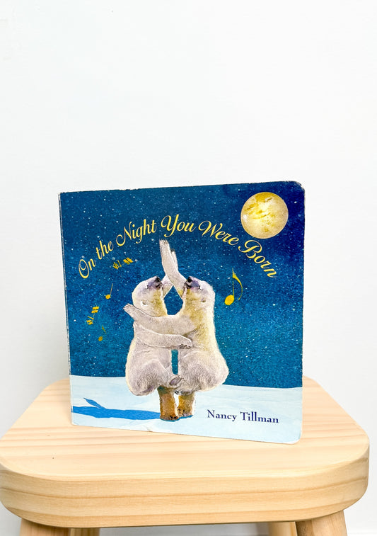 On the Night You Were Born by Nancy Tillman Board Book